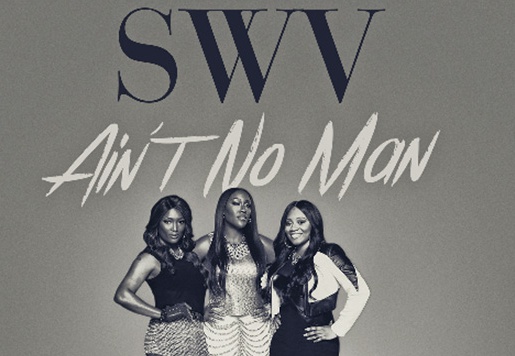 SWV - Ain't No Man single cover