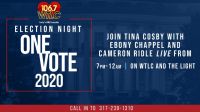106.7 WTLC Election Night One Vote 2020