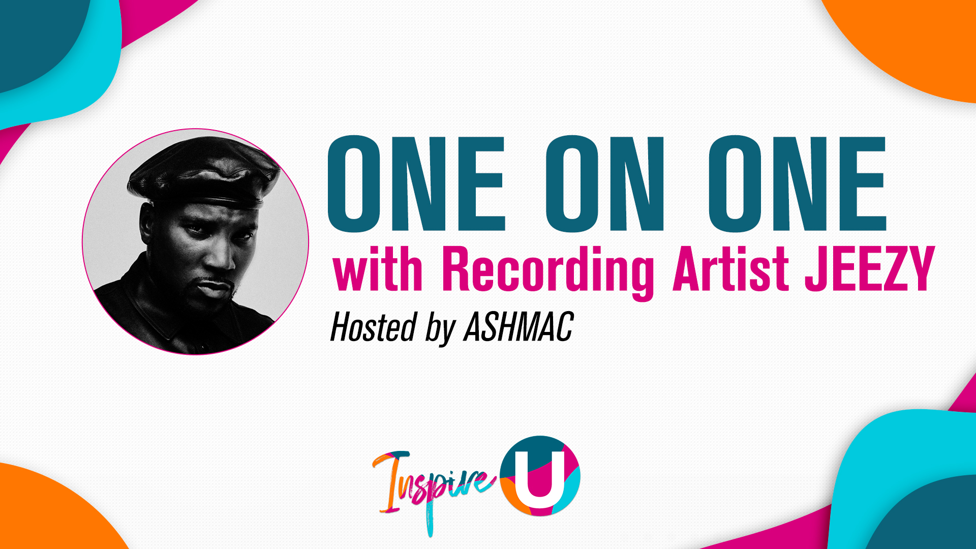 Inspire U: ONE ON ONE with JEEZY