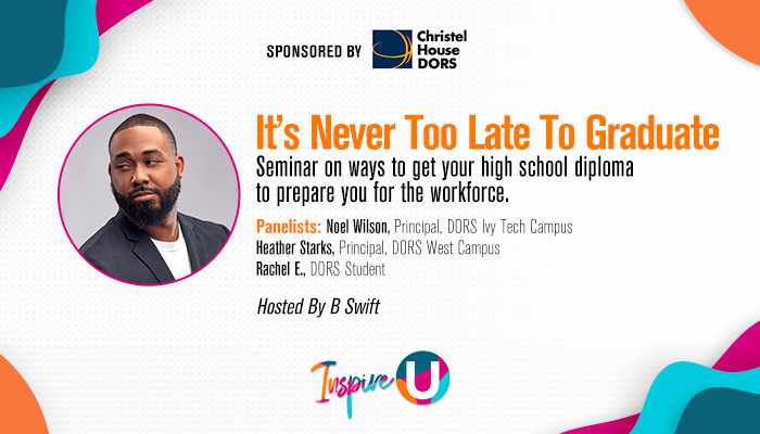 Inspire U: It’s Never Too Late To Graduate [Sponsored by Christel House]