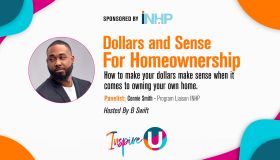 Inspire U: Dollars and Sense For Homeownership [Sponsored by INHP]