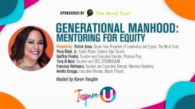 Inspire U: Generational Manhood: Mentoring for Equity [Sponsored by Mind Trust]