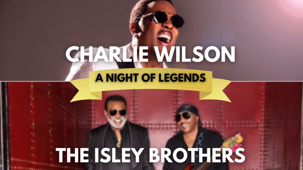 Charlie Wilson & the isley brothers night of legends
