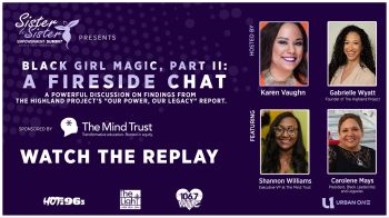 Black Girl Magic, Part II: A Fireside Chat | Sister 2 Sister Empowerment Expo
