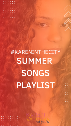 #kareninthecity Summer Songs Playlist