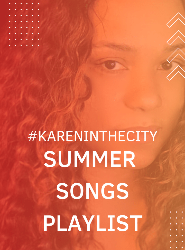 #kareninthecity Summer Songs Playlist