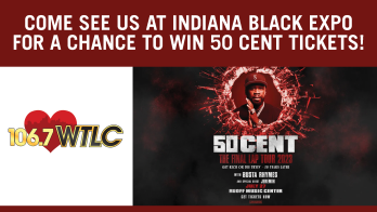 COME SEE US AT INDIANA BLACK EXPO FOR A CHANCE TO WIN 50 CENT TICKETS