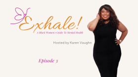 Exhale with Karen Vaughn Episode 3 | Breaking The Barriers