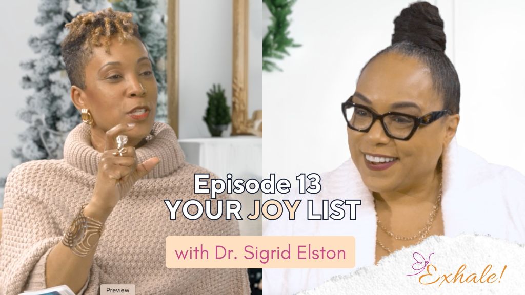 Exhale Episode 13 | Your JOY LIST