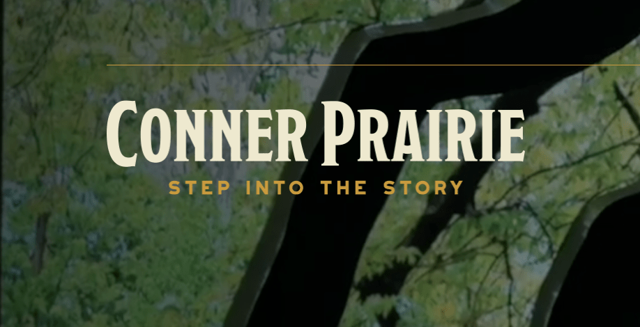 Conner Prairie - Step into the story