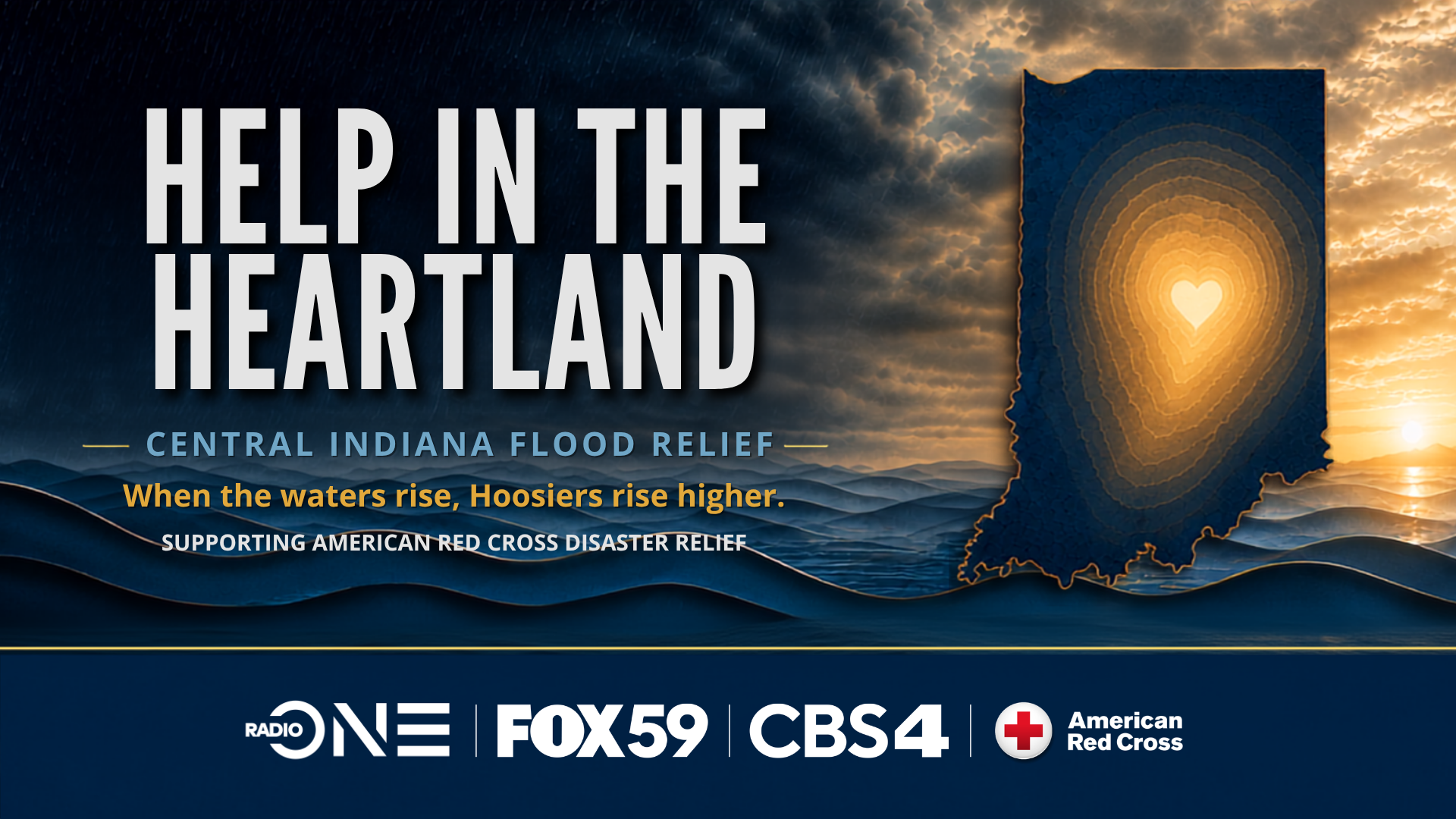 Dramatic sky with clouds over a heart-shaped light in the distance, with text "HELP IN THE HEARTLAND - CENTRAL INDIANA FLOOD RELIEF" and logos for Radio One, FOX59, CBS4, and American Red Cross.
