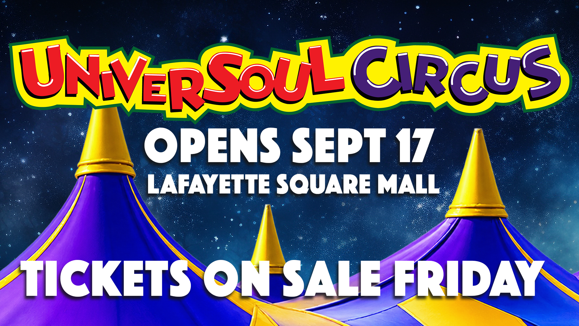 Colorful circus-themed advertisement for the "Universoul Circus" opening on September 17 at the Lafayette Square Mall, with tickets on sale Friday.